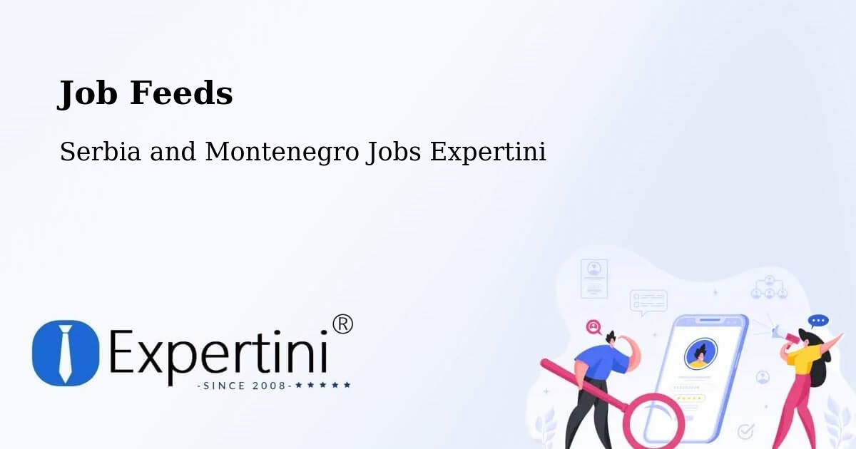 Job Listings Feed – Vulcan - Serbia and Montenegro Jobs Expertini