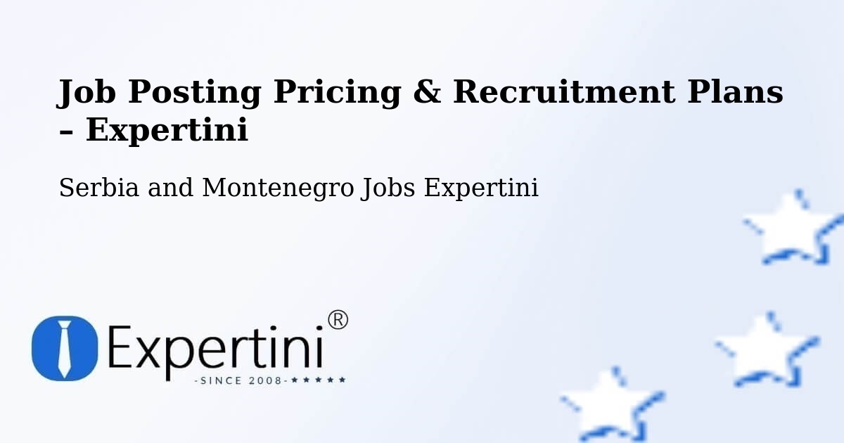 Job Posting Pricing & Recruitment Plans – Vulcan - Vulcan, Serbia and Montenegro Jobs Expertini